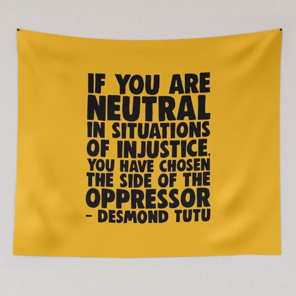 Item preview, Neutral In Situations of Injustice = Chose Opressor designed and sold by little-mars.