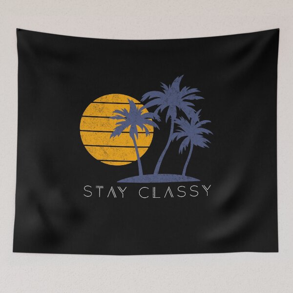 Item preview, Stay Classy designed and sold by Primotees.