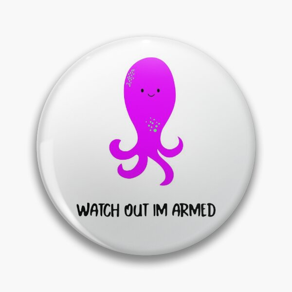 Item preview, Watch Out I'm Armed designed and sold by Arctic-Teeshop.