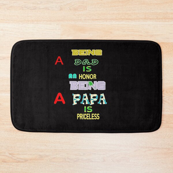 Item preview, Being Dad Is An Honor Being Papa Is Priceless designed and sold by Viktor Kabbach.