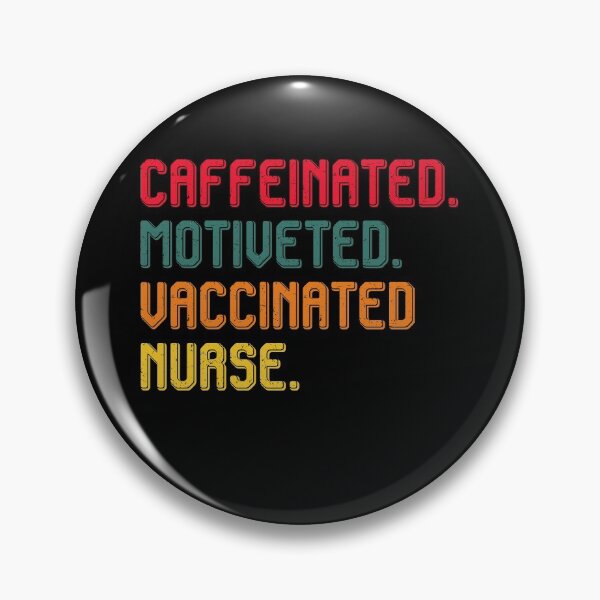 Item preview, Caffeinated Motivated Vaccinated Nurse designed and sold by cucai721.