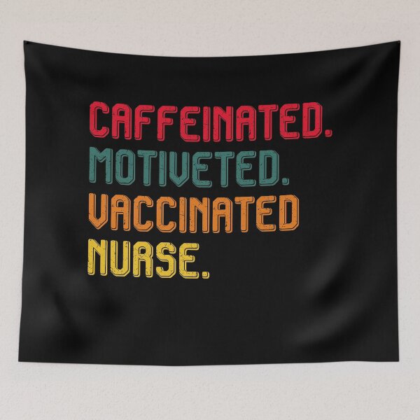 Item preview, Caffeinated Motivated Vaccinated Nurse designed and sold by cucai721.