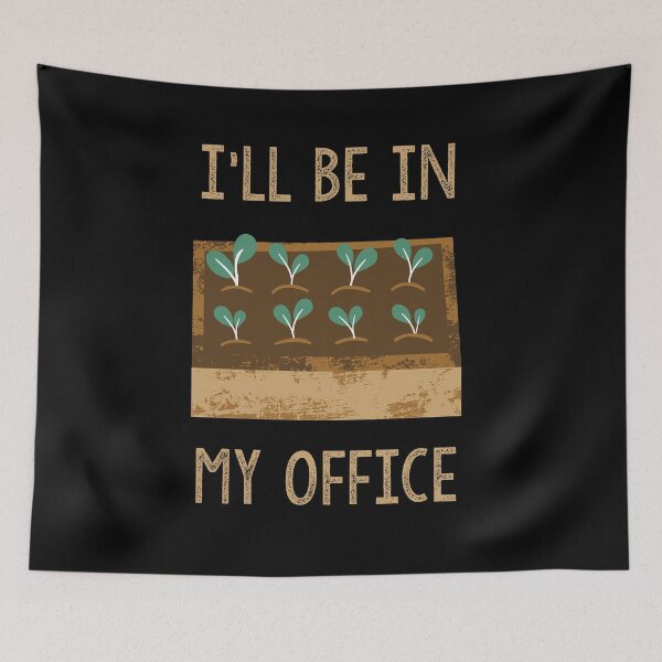 Item preview, I'll Be In My Office Funny Gardening Saying designed and sold by liftdesign.