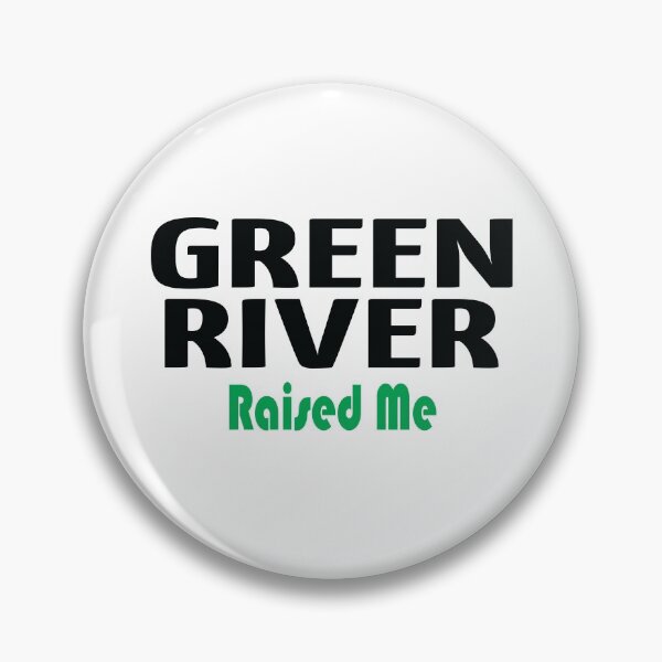 Item preview, Green River Raised Me designed and sold by ProjectX23.
