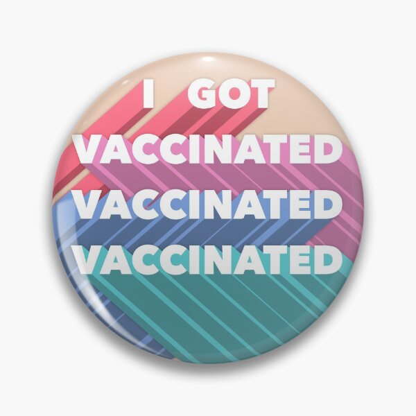 Item preview, I Got Vaccinated  designed and sold by brittneytrinh.