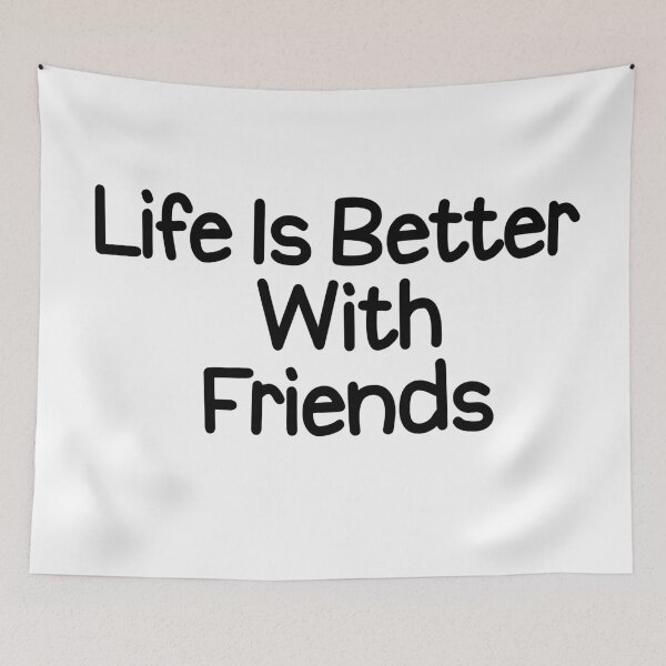 Item preview, Life is Better With Friends designed and sold by askarne.
