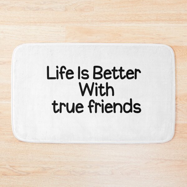 Item preview, Life is Better With True Friends designed and sold by askarne.