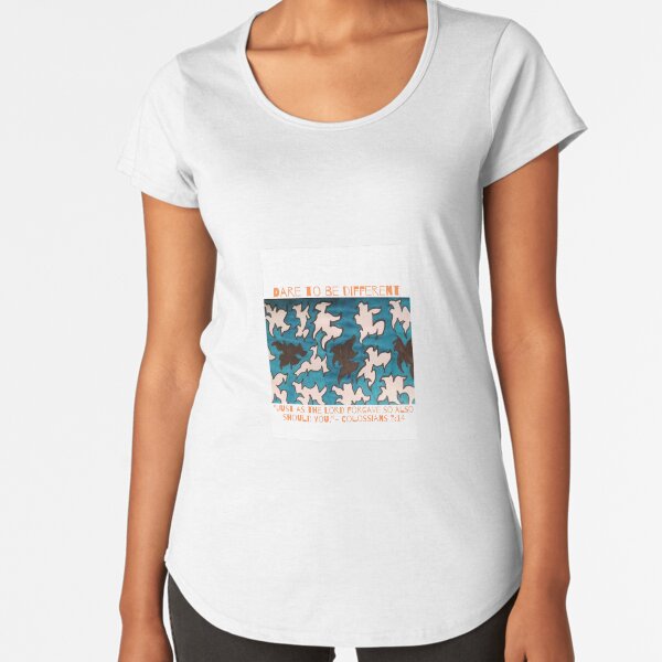 Dare to Be Forgiving Premium Scoop T-Shirt