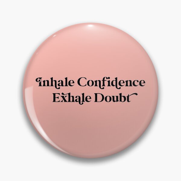 Item preview, Inhale Confidence Exhale Doubt Design  designed and sold by cutetype.