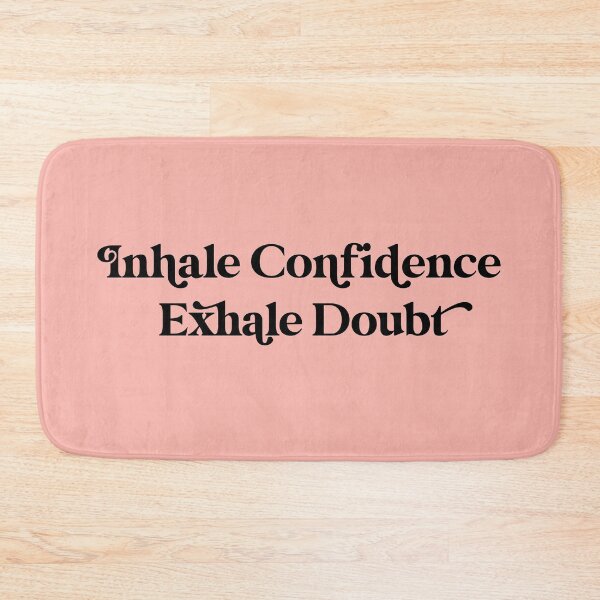 Item preview, Inhale Confidence Exhale Doubt Design  designed and sold by cutetype.