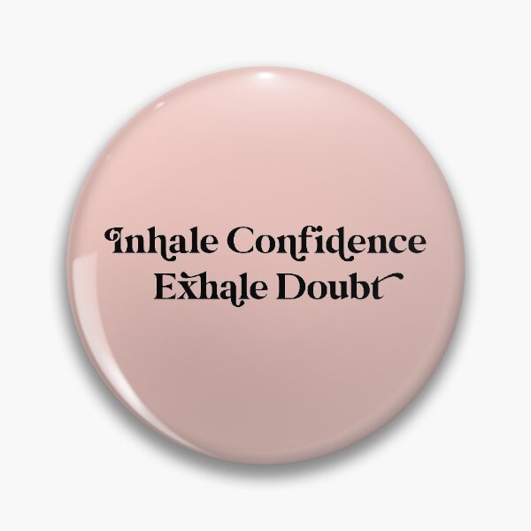 Item preview, Inhale Confidence Exhale Doubt Design with Baby Pink Background designed and sold by cutetype.
