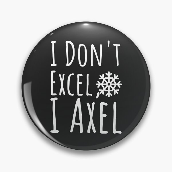 Item preview, I Don't Excel I Axel Figure Skating Gift designed and sold by EricJP.