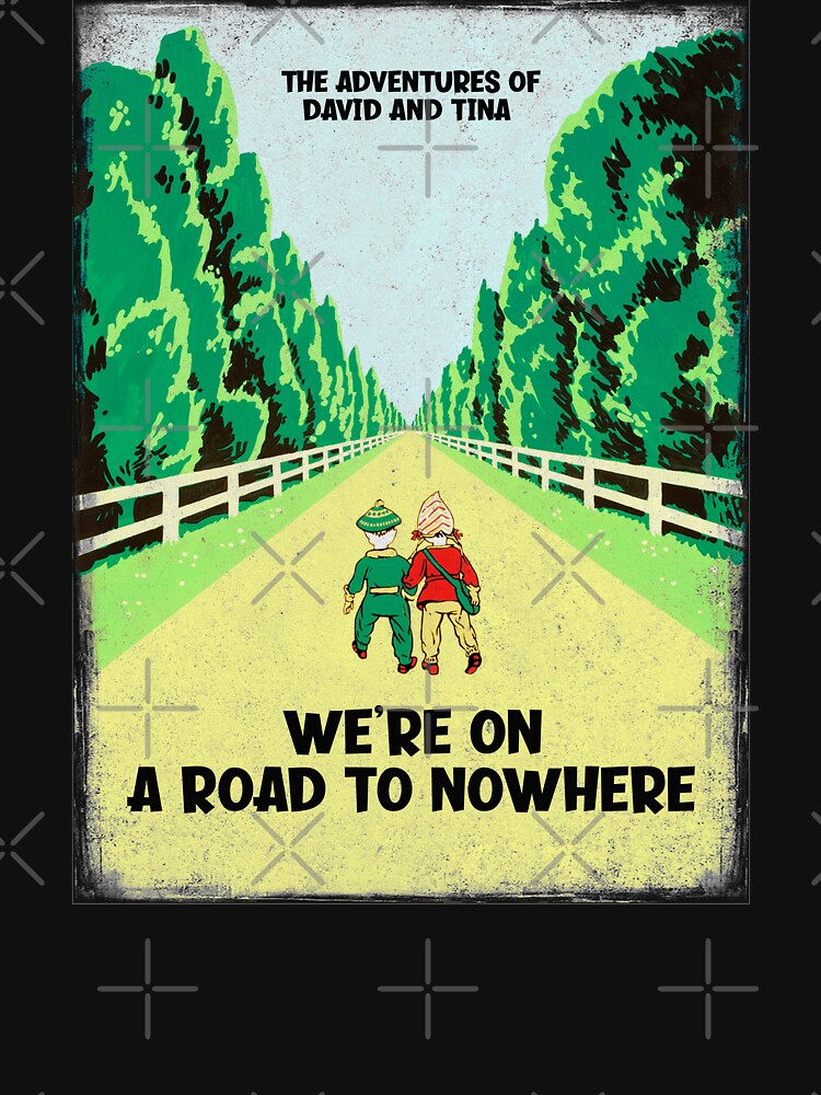 we re on a road to nowhere