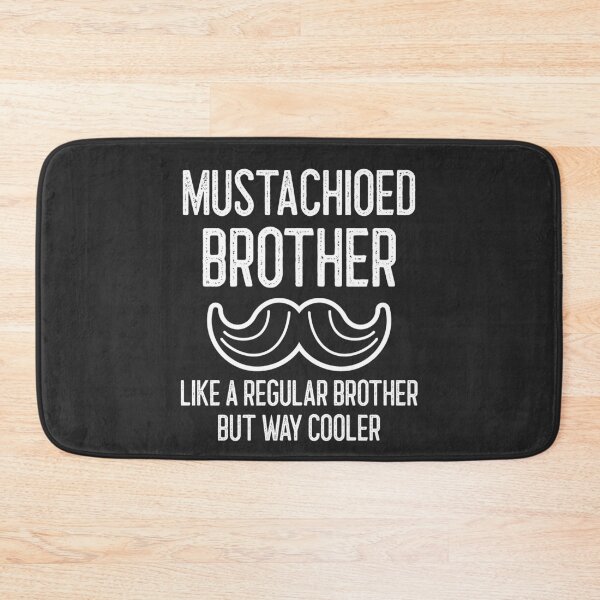 Item preview, Mustachioed Brother Like A Regular Brother But Way Cooler Handlebar Mustache Gift designed and sold by EricJP.