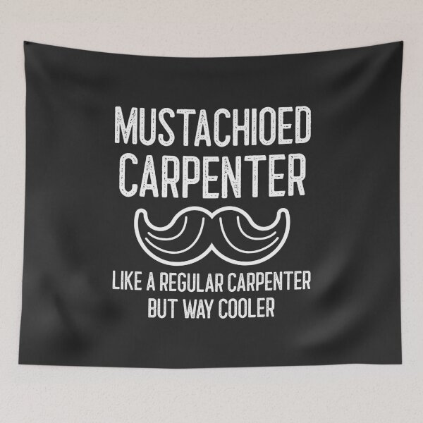 Item preview, Mustachioed Carpenter Like A Regular Carpenter But Way Cooler Handlebar Mustache Gift designed and sold by EricJP.