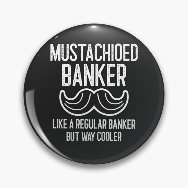 Item preview, Mustachioed Banker Like A Regular Banker But Way Cooler Handlebar Mustache Gift designed and sold by EricJP.