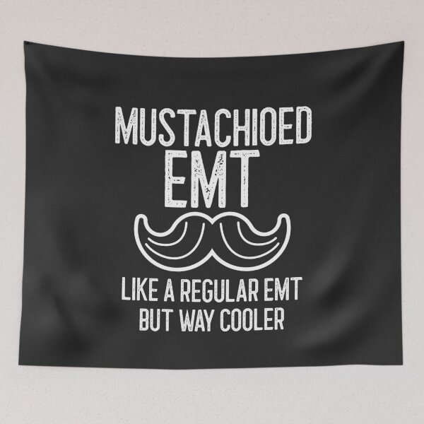Item preview, Mustachioed EMT like A Regular EMT But Way Cooler Handlebar Mustache Gift designed and sold by EricJP.