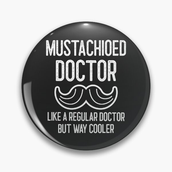 Item preview, Mustachioed Doctor Like A Regular Doctor But Way Cooler Handlebar Mustache Gift designed and sold by EricJP.