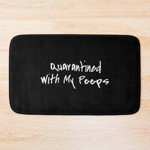 Item preview, Quarantined With My Peeps designed and sold by ezralfredo.