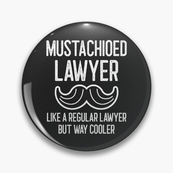 Item preview, Mustachioed Lawyer Like A Regular Lawyer But Way Cooler Handlebar Mustache Gift designed and sold by EricJP.