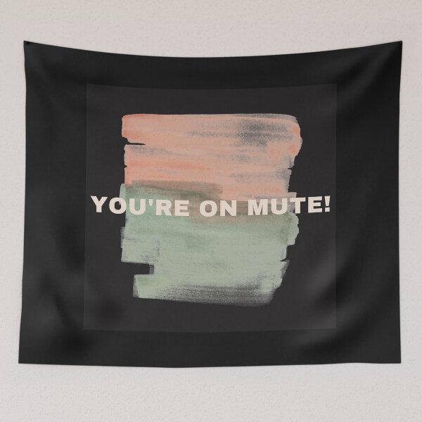 Item preview, Humorous "You're On Mute" designed and sold by AyeAyeBeans.