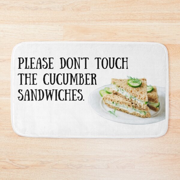 Item preview, Don't touch the cucumber sandwiches designed and sold by bardnbangtan.