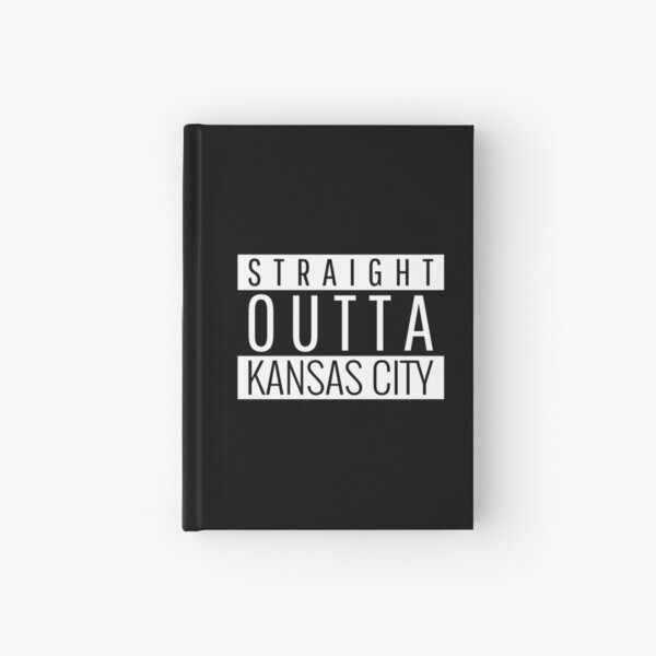 Straight Outta Kansas City Hardcover Journal