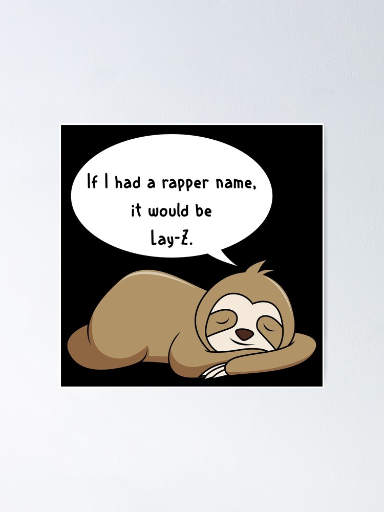 Thumbnail 1 of 3, Poster, My Rapper Name Is Lay-Z designed and sold by LameToad.
