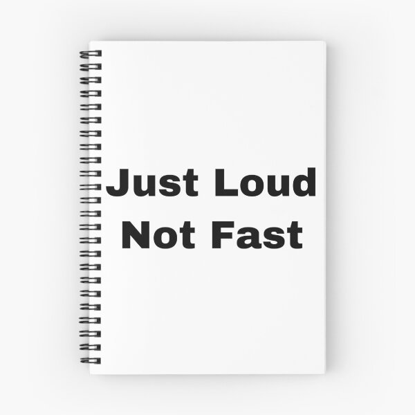 Item preview, Just Loud Not Fast designed and sold by Yeewen88.