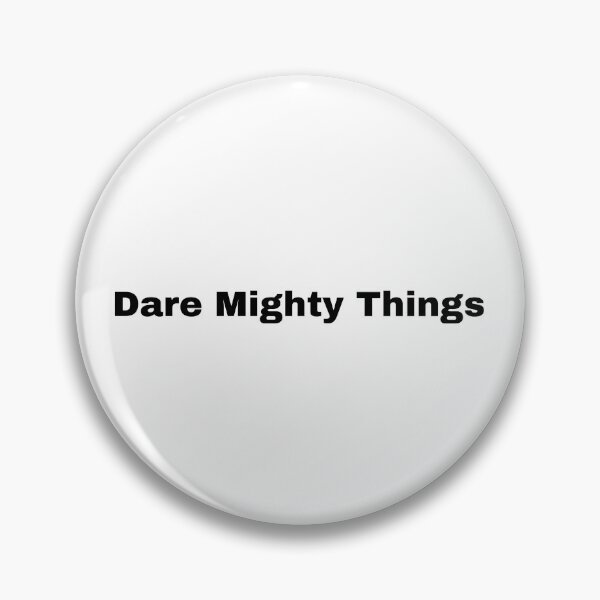 Item preview, Dare Mighty Things designed and sold by Yeewen88.