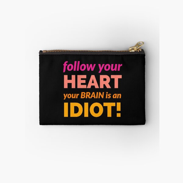Item preview, heart.follow your heart, your brain is an idiot designed and sold by doctors-apparel.