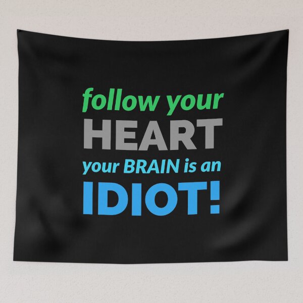Item preview, heart.follow your heart, your brain is an idiot designed and sold by doctors-apparel.