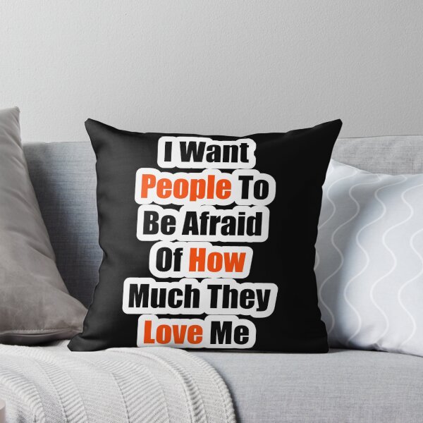 Item preview, I Want People To Be Afraid Of How Much They Love Me designed and sold by sasijaya.