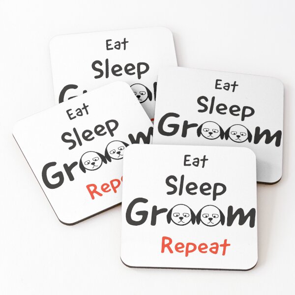 Item preview, Dog Grooming - eat ,sleep ,groom,repeat designed and sold by PCpallavi.