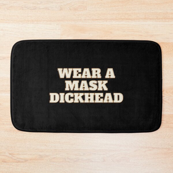 Item preview, Wear A Mask Dickhead (Second Edition) designed and sold by TheShahinDesign.