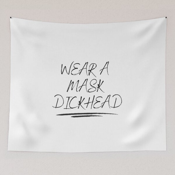 Item preview, Wear A Mask Dickhead (Third Edition) designed and sold by TheShahinDesign.