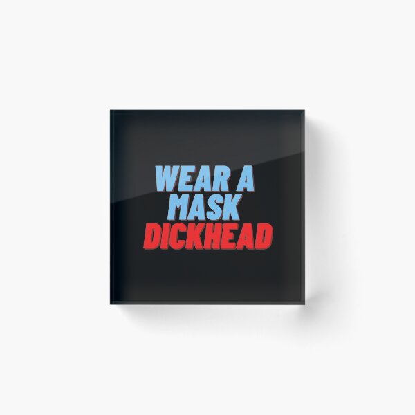 Item preview, Wear A Mask Dickhead (Fourth Edition) designed and sold by TheShahinDesign.