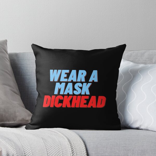 Item preview, Wear A Mask Dickhead (Fourth Edition) designed and sold by TheShahinDesign.