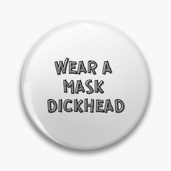 Item preview, Wear A Mask Dickhead (Fifth Edition) designed and sold by TheShahinDesign.