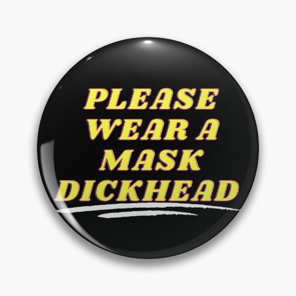 Item preview, Please Wear A Mask Dickhead (First Edition) designed and sold by TheShahinDesign.