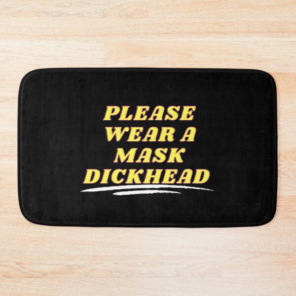 Item preview, Please Wear A Mask Dickhead (First Edition) designed and sold by TheShahinDesign.