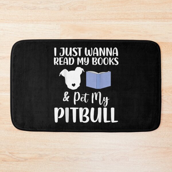 Item preview, I Just Wanna Read My Books And Pet My Pitbull  designed and sold by servantdep.
