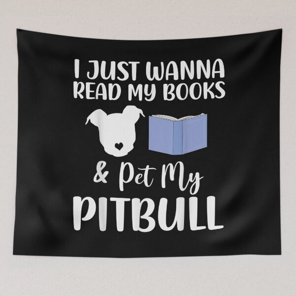Item preview, I Just Wanna Read My Books And Pet My Pitbull  designed and sold by servantdep.