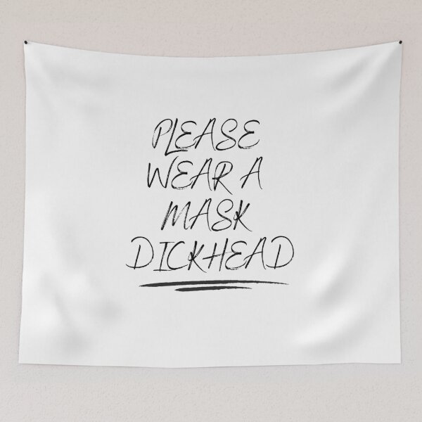 Item preview, Please Wear A Mask Dickhead (Third Edition) designed and sold by TheShahinDesign.
