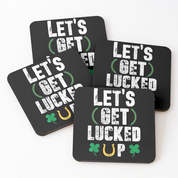 Item preview, Let's Get Lucked Up Great St Patrick's Day Gifts  designed and sold by servantdep.