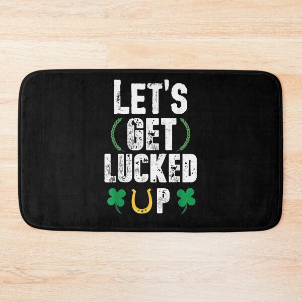 Item preview, Let's Get Lucked Up Great St Patrick's Day Gifts  designed and sold by servantdep.