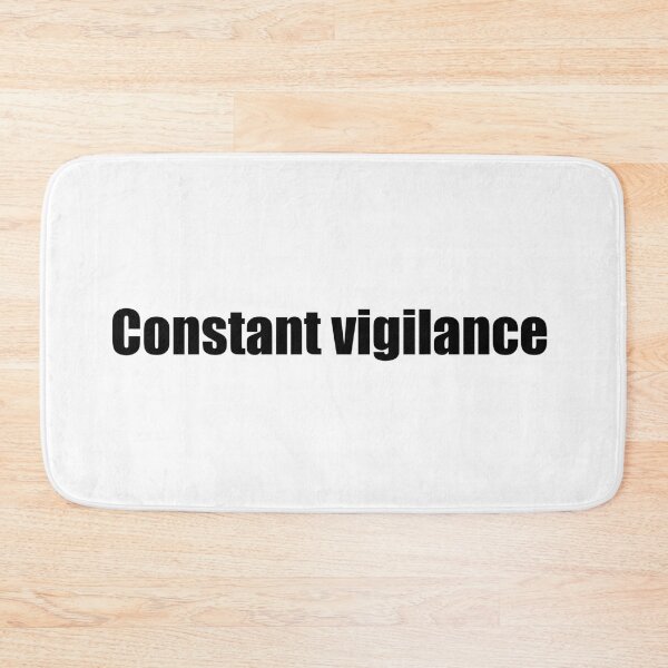 Item preview, Contant Vigilance designed and sold by MeichaCreations.