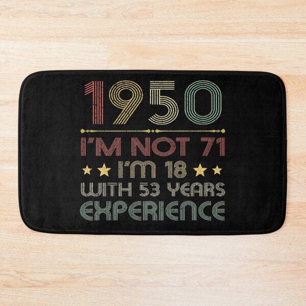 Item preview, I'm not 71, i'm 18 with 53 years experience vintage 1950 designed and sold by mharlan0ue.