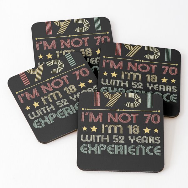 Item preview, I'm not 70, i'm 18 with 52 years experience vintage 1951 designed and sold by mharlan0ue.
