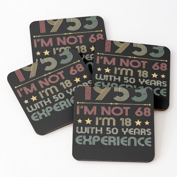 Item preview, I'm not 68, i'm 18 with 50 years experience vintage 1953 designed and sold by mharlan0ue.